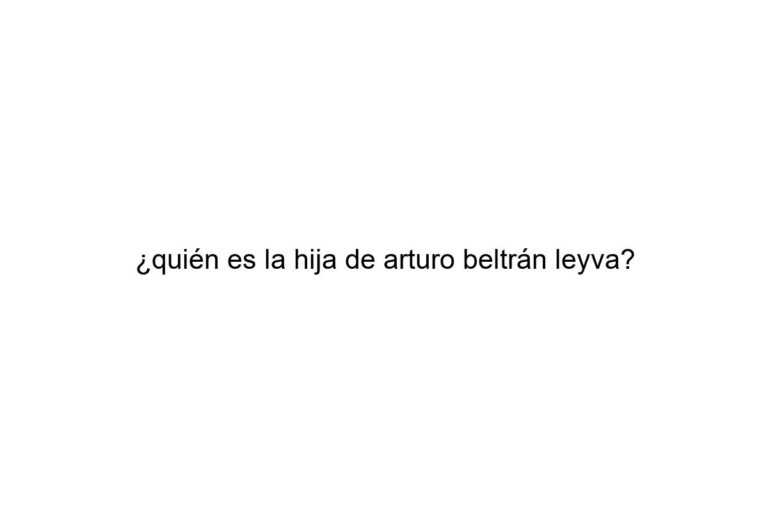 quin es la hija de arturo beltrn leyva