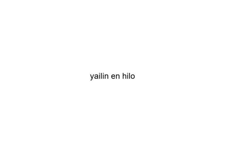 yailin en hilo