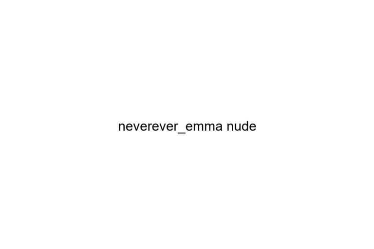 neverever emma nude