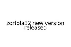 zorlola32 new version released