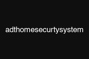 adthomesecurtysystem