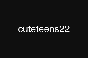cuteteens22