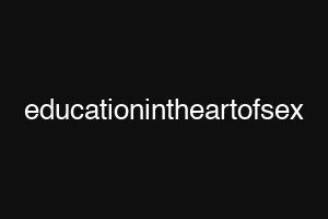 educationintheartofsex