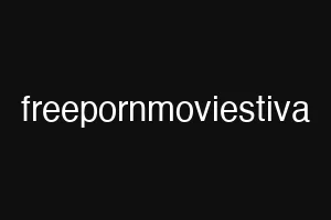 freepornmoviestiva