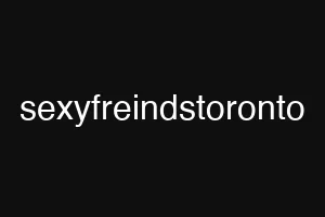 sexyfreindstoronto