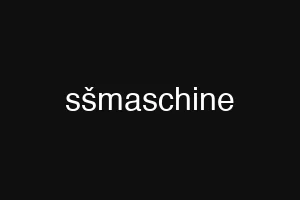 sšmaschine