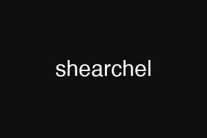 shearchel