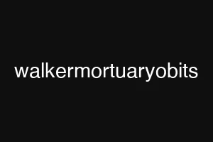 walkermortuaryobits